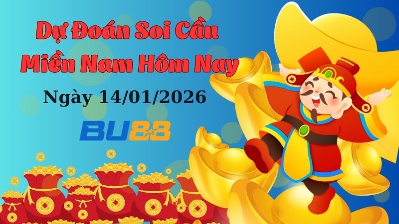 BU88 Dự đoán xổ số miền Nam hôm nay ngày 14/1/2026 [Đỉnh Nhất]
