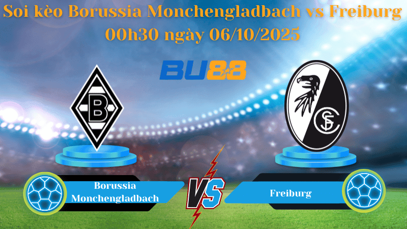 BU88 Nhận định soi kèo Borussia Monchengladbach vs Freiburg 00h30 ngày 06/10/2025 - Bundesliga