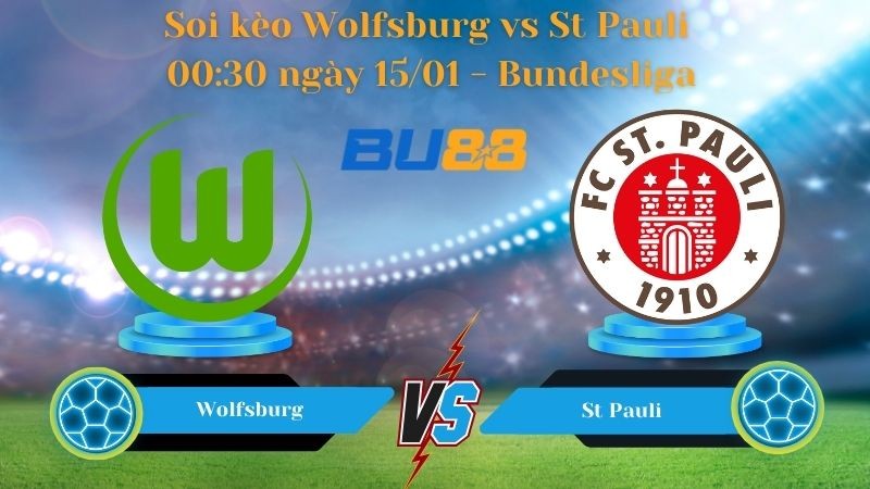 BU88 Nhận định bóng đá Wolfsburg vs St Pauli 00:30 ngày 15/01 - Bundesliga