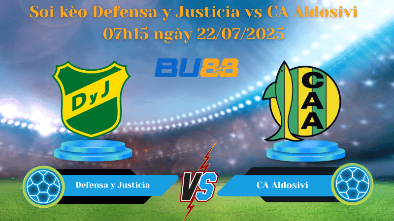 BU88 Nhận định soi kèo Defensa y Justicia vs CA Aldosivi 07h15 ngày 22/07/2025 - VĐQG Argentina