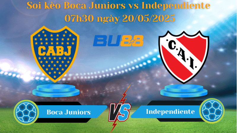 BU88 Nhận định soi kèo Boca Juniors vs Independiente 07h30 ngày 20/05/2025 - VĐQG Argentina